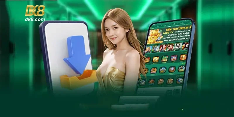Hướng dẫn tải app DK8 cho Android và iOS