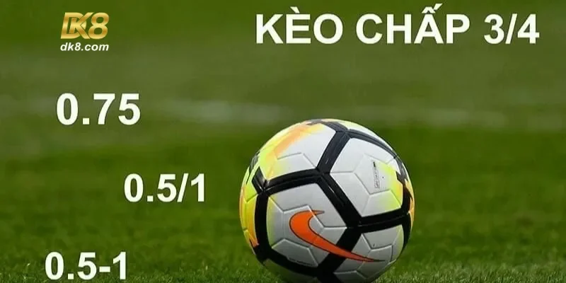 Khám phá kèo chấp 3/4 - Mẹo chơi hiệu quả